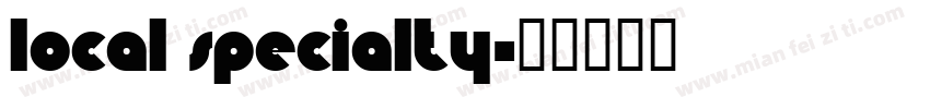 local specialty字体转换